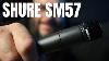 J'utilise Un Shure Sm57 Comme Microphone De Perche De Fusil, Voici Pourquoi